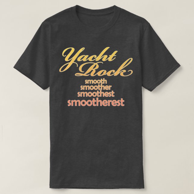 Yacht Rock musik Den mest utjämnade designen T Shirt (Design framsida)