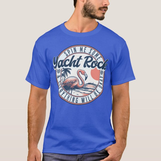 Yacht Rock Spin Me Some Yacht Rock T Shirt (Framsida)