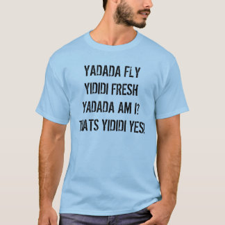 YADADAMEAN? TEE