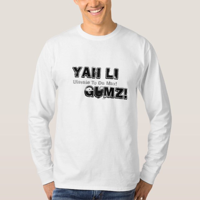 yahli      gumz! , Ulavale till max Da! T-shirt (Framsida)