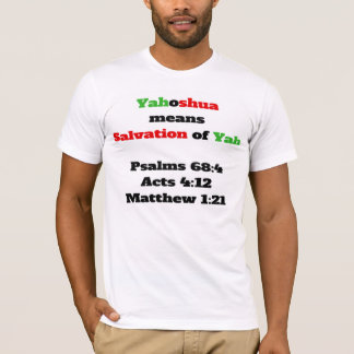 Yahoshua betyder räddning av YAH Tee Shirt