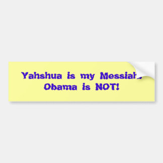 Yahshua är min Messias! Obama är det INTE! Bildekal