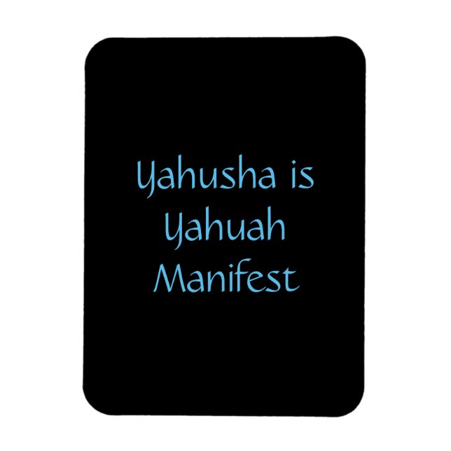 "Yahusha is Yahuah Manifest" magnet (Vertikal)