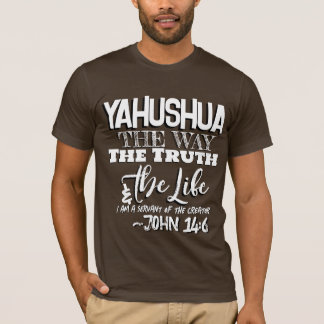 Yahushua the Way T shirt