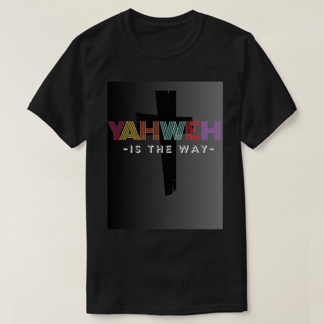 Yahweh är vägen unisex T-Shirt (Design framsida)