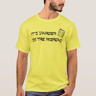 Yahweh eller huvudvägen t shirt