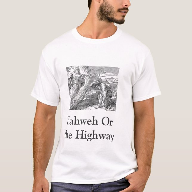 Yahweh eller huvudvägT-tröja T Shirt (Framsida)