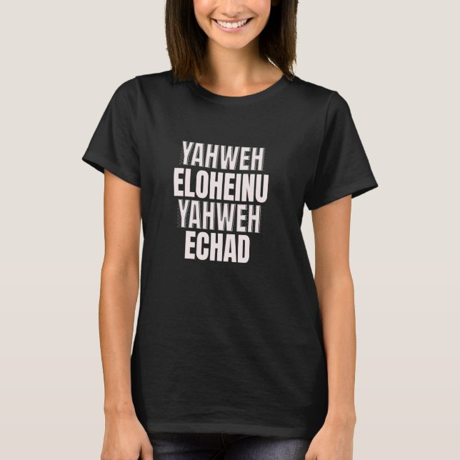 Yahweh Eloheinu Yahweh Echad i vitt T Shirt (Framsida)