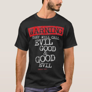 Yahweh Warning De kommer att kalla ondskans Bra oc T Shirt