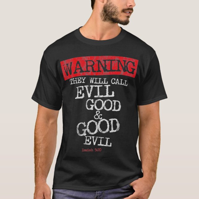 Yahweh Warning De kommer att kalla ondskans Bra oc T Shirt (Framsida)