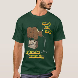 Yakety Yak T Shirt