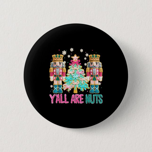 Y'all Are Nuts Nutcracker Crochet Christmas Funny  Knapp (Framsida)