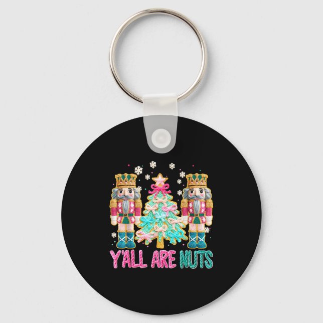 Y'all Are Nuts Nutcracker Crochet Christmas Funny  Nyckelring (Framsida)