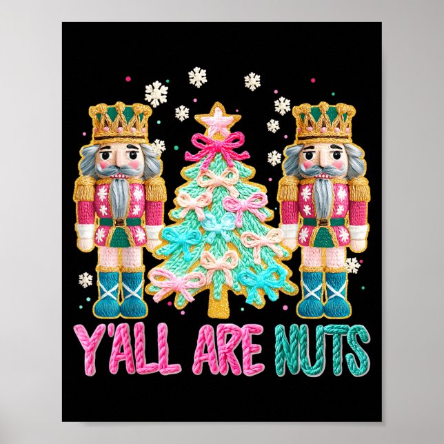 Y'all Are Nuts Nutcracker Crochet Christmas Funny  Poster (Framsidan)