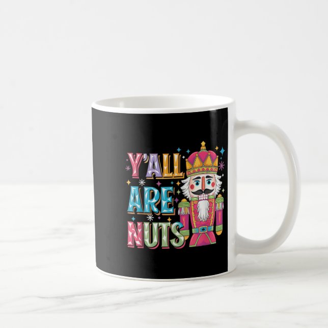 Y'all Are Nuts Nutcracker Funny Merry Christmas Xm Kaffemugg (Höger)