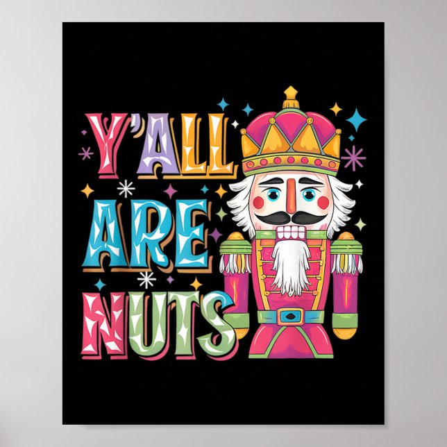 Y'all Are Nuts Nutcracker Funny Merry Christmas Xm Poster (Framsidan)