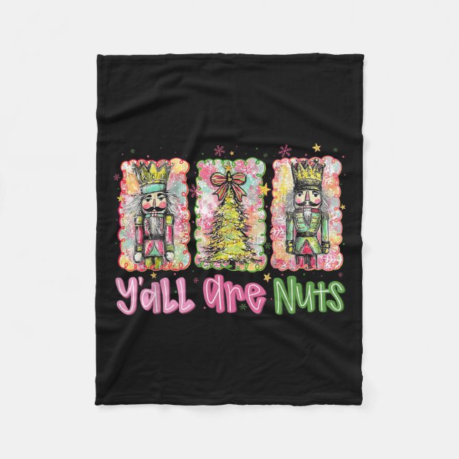 Y'all Are Nuts Nutcracker Merry Christmas Funny Xm Fleecefilt (Framsidan)