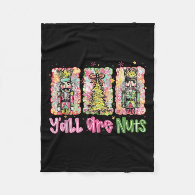 Y'all Are Nuts Nutcracker Merry Christmas Funny Xm Fleecefilt (Framsidan)