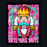Y'all Are Nuts Nutcracker Merry Christmas Funny Xm Poster<br><div class="desc">Y'all Are Nuts Nutcracker Merry Christmas Funny Xmas Pajamas</div>