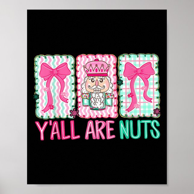 Y'all Are Nuts Nutcracker Merry Christmas Funny Xm Poster (Framsidan)