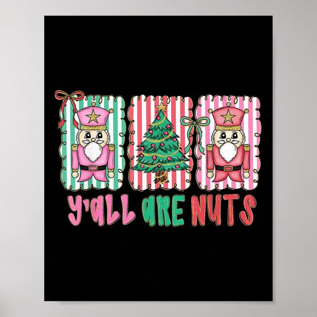 Y'all Are Nuts Nutcracker Merry Christmas Funny Xm Poster (Framsidan)
