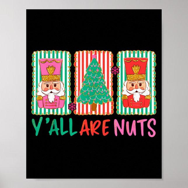 Y'all Are Nuts Nutcracker Merry Christmas Funny Xm Poster (Framsidan)