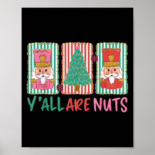 Y'all Are Nuts Nutcracker Merry Christmas Funny Xm Poster (Framsidan)