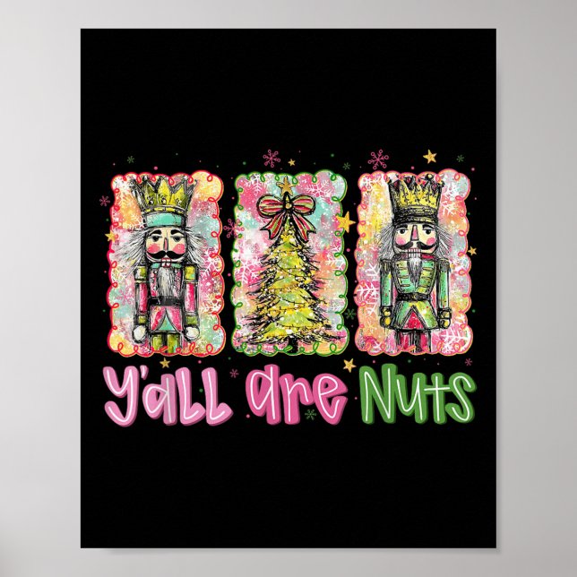 Y'all Are Nuts Nutcracker Merry Christmas Funny Xm Poster (Framsidan)