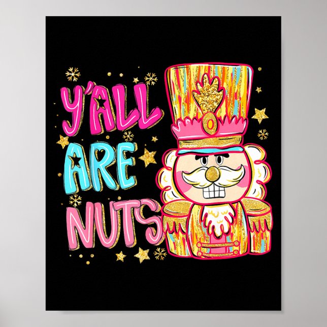 Y'all Are Nuts Nutcracker Merry Christmas Funny Xm Poster (Framsidan)