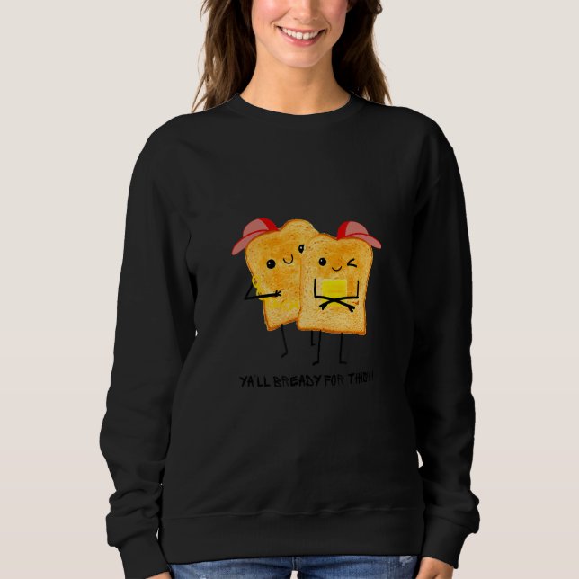 YA'LL Bready For This  Toast Selfie Toast Wonder B T Shirt (Framsida)