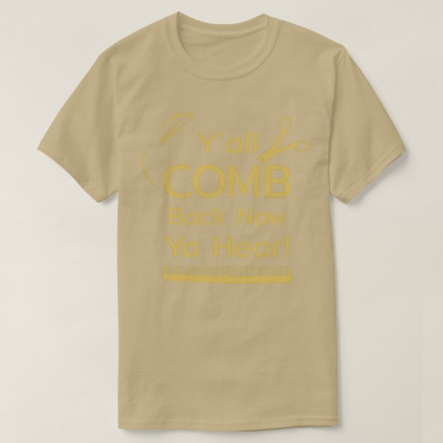 Yall Comb Tillbaka nu Ya Hear T Shirt (Design framsida)