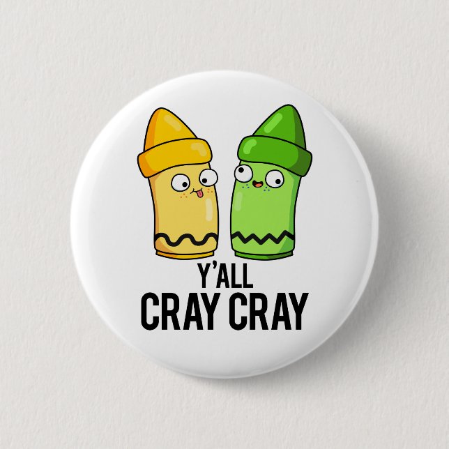 Yall Cray Cray Funny Crazy Crayon Pun Knapp (Framsida)
