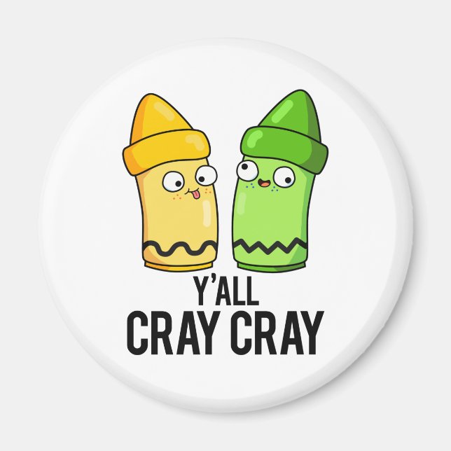 Yall Cray Cray Funny Crazy Crayon Pun Magnet (Framsidan)