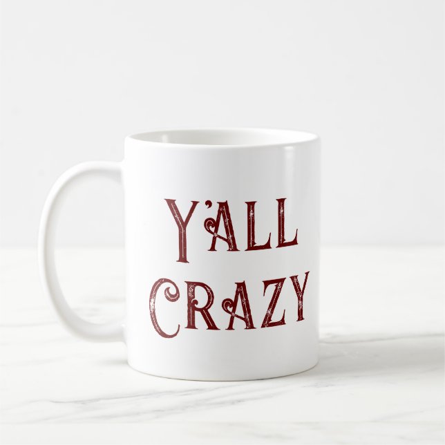 Y'all Crazy Kaffemugg (Vänster)