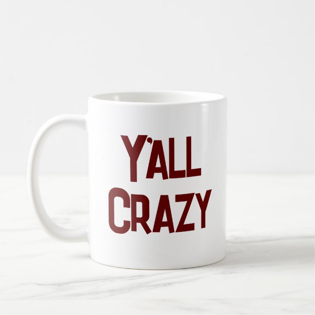 Y'all Crazy Kaffemugg (Vänster)