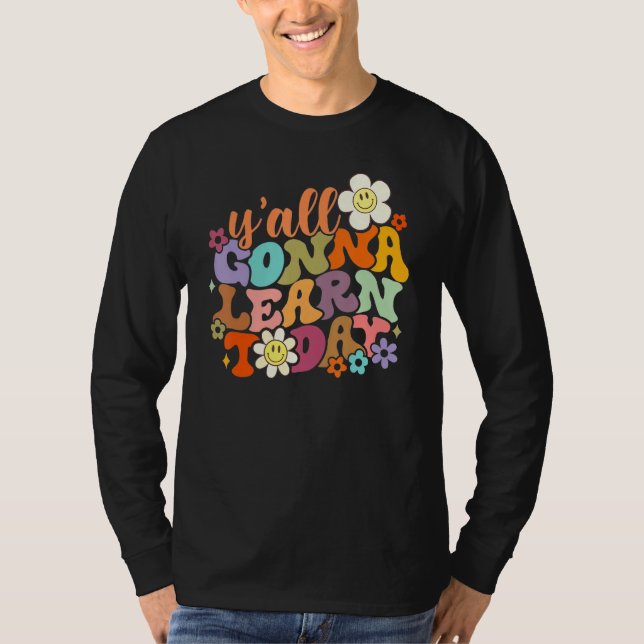 Y'all Gonna Learn Today Teacher Back To School Boh T Shirt (Framsida)