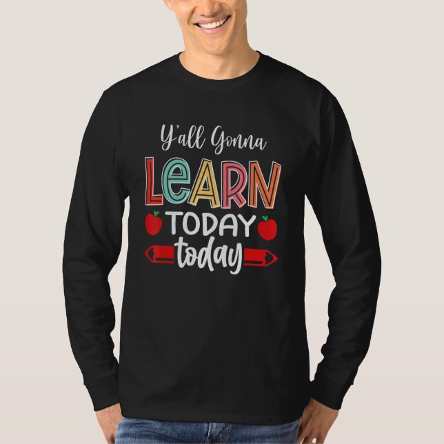 Y'all Gonna Learn Today Teacher Back To School Leo T Shirt (Framsida)