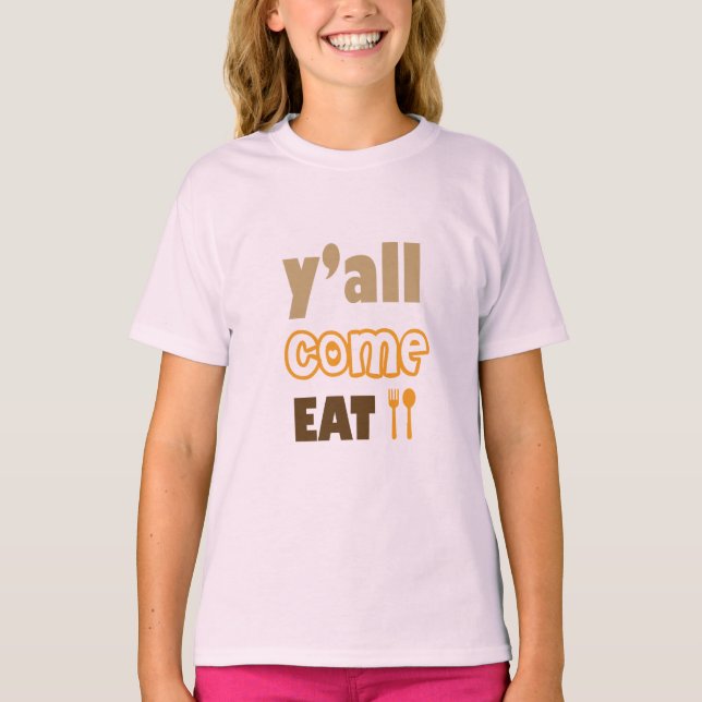 Y'all Kom Eat Rustic T Shirt (Framsida)