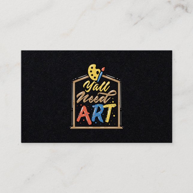 Y'all Need Art Artist Lärare Class Painter Färg Visitkort (Framsida)