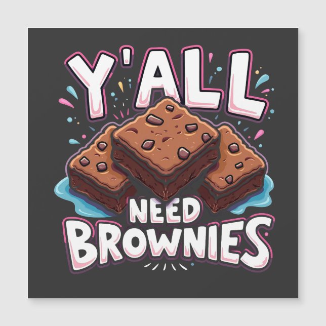 Y'all Need Brownies Chocolate Cake Sweet Dessert (Framsida)