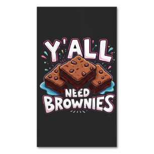 Y'all Need Brownies Chocolate Cake Sweet Dessert Magnetiska Visitkort