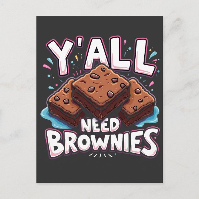 Y'all Need Brownies Chocolate Cake Sweet Dessert Vykort (Framsida)