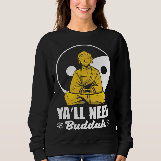 Ya'll Need Buddha Tibet Meditate Laughing Buddha   T Shirt (Framsida)