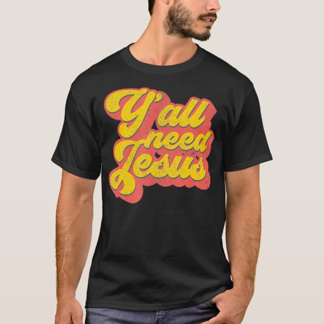Yall Need Jesus Christian Retro 70s Christ Bible W T Shirt (Framsida)