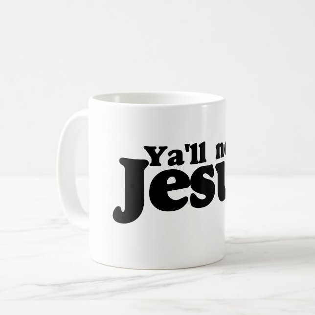 Y'all need Jesus Kaffemugg (Framsida vänster)