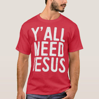 Yall Need Jesus Triblend T Shirt