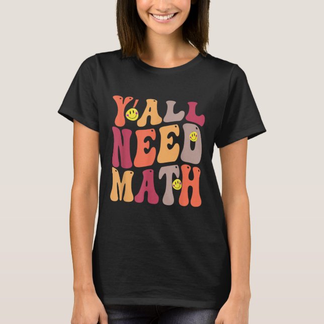 Yall Need Math Math Lycklig T Shirt (Framsida)