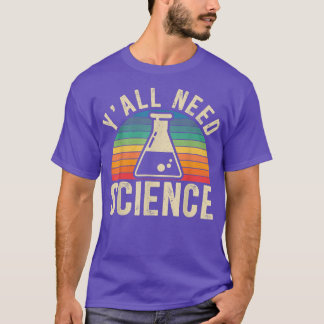 Yall Need Science Disrespect Medical Laboratory T Shirt