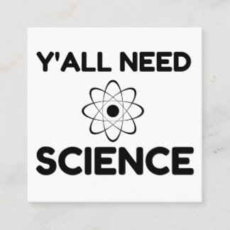 Y'all Need Science Fyrkantigt Visitkort