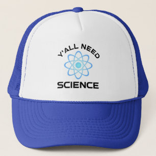 Y'all Need Science Keps